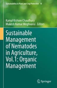 Sustainable Management of Nematodes in Agriculture, Vol.1 Organic Management