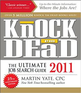 Knock 'em Dead 2011 The Ultimate Job Search Guide