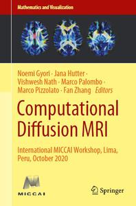 Computational Diffusion MRI International MICCAI Workshop, Lima, Peru, October 2020 