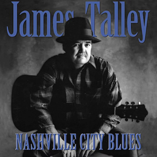 James Talley - Nashville City Blues 2000