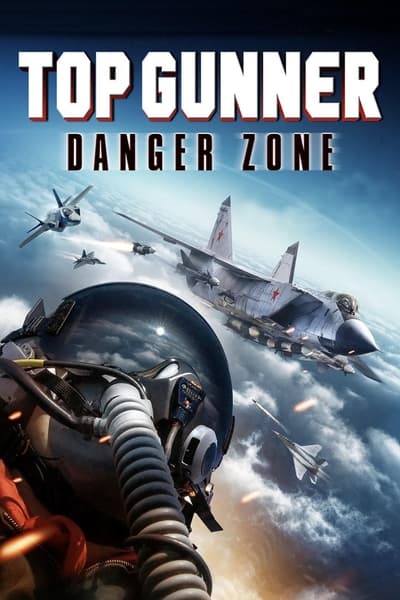 Top Gunner Danger Zone 2022 1080p Bluray DTS-HD MA 5 1 X264-EVO
