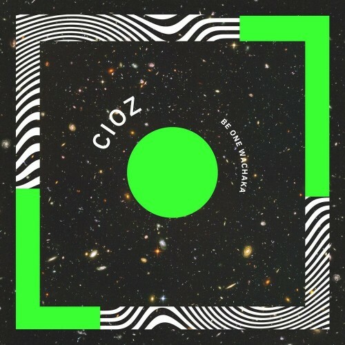 VA - CIOZ - Be One Wachaka (2022) (MP3)