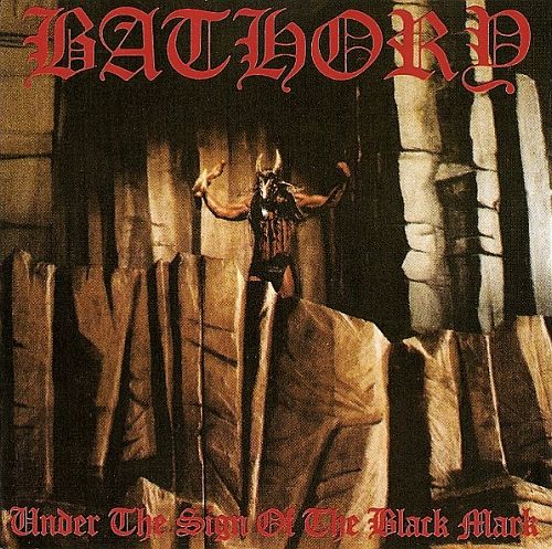 Bathory - Under the Sign of the Black Mark (1987) (LOSSLESS)