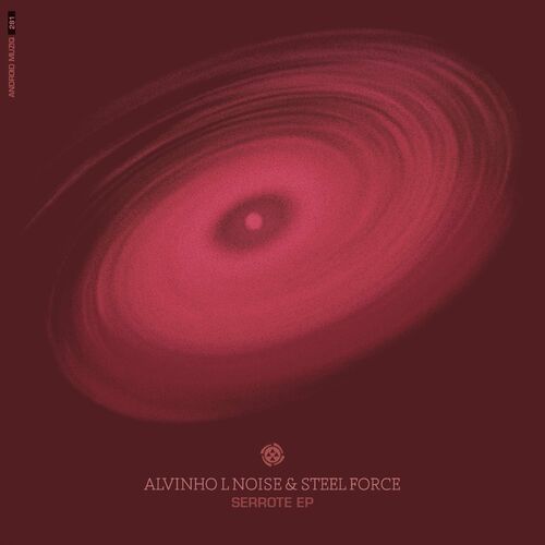 Alvinho L Noise & Steel Force - Serrote EP (2022)