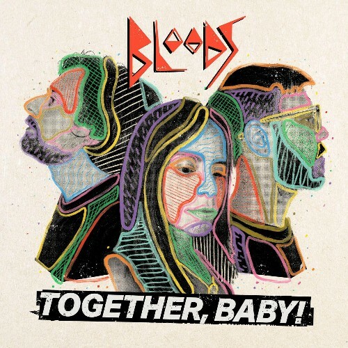 Bloods - Together, Baby! (2022)