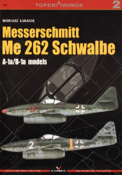 Messerschmitt Me 262 Schwalbe: A-1a/B-1a Models (TopDrawings 2)
