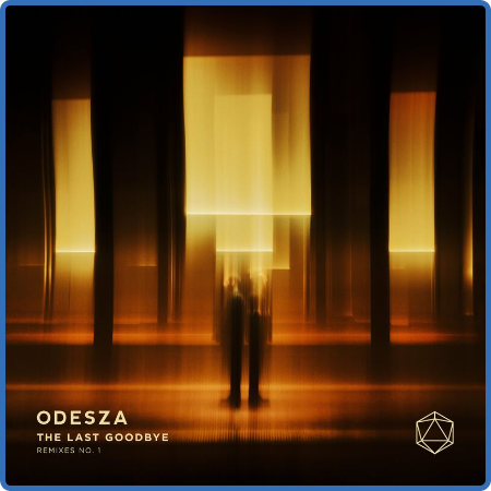 Odesza - The Last Goodbye Remixes N° 1 (2022)