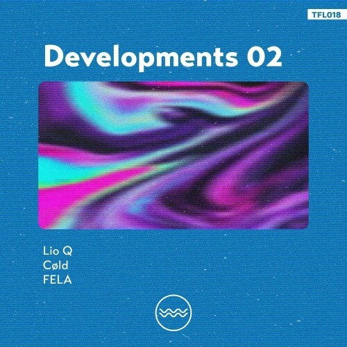 Lio Q & COLD & FELA - Developments 02 (2022)