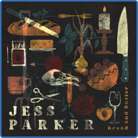 Jess Parker - Bread and Butter (2022)