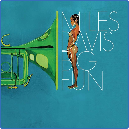 Miles Davis - Big Fun (2022 Remaster) (2022)