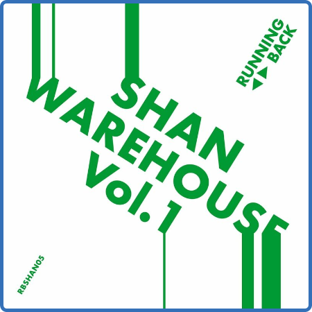 Shan - Warehouse Vol  1 (2022)
