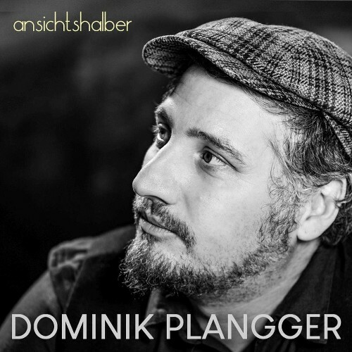 Dominik Plangger - Ansichtshalber (2022)