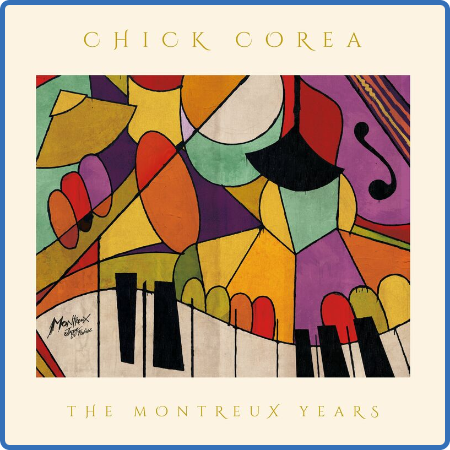 Chick Corea - Chick Corea  The Montreux Years (Live) (2022)