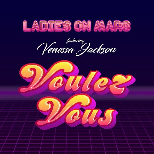 Ladies On Mars & Venessa Jackson - Voulez-Vous (2022)
