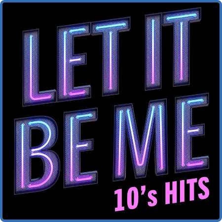 Let It Be Me - 10's Hits (2022)