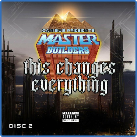 Master Builders - Canibus Presents This Changes Everything (2022)