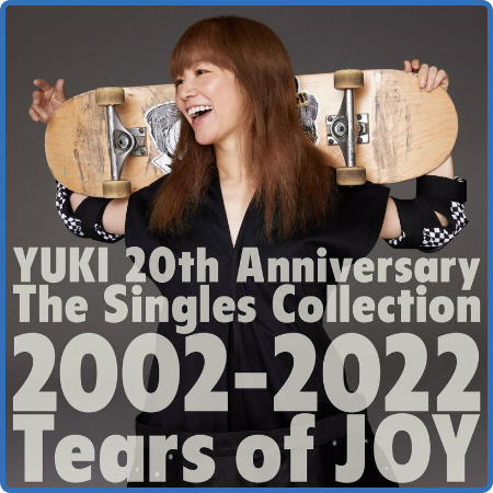 Yuki - YUKI 20th Anniversary The Singles Collection 2002-2022  Tears of JOY  (2022)