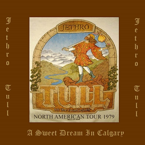 Jethro Tull - A Sweet Dream In Calgary - Stampede Corral, Calgary, Canada 1979 (2CD)