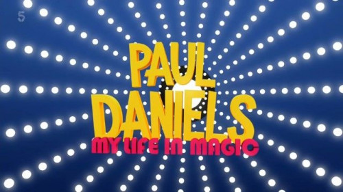Channel 5 - Paul Daniels My Life in Magic (2017)
