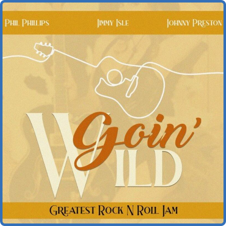 Various Artists - Goin' Wild (Greatest Rock n Roll Jam) (2022) 