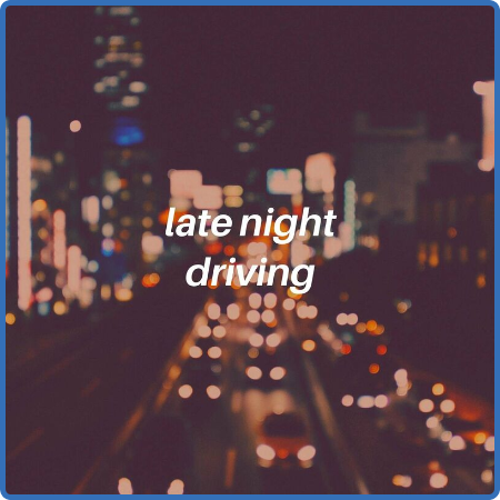 Various Artists - late night driving (2022)