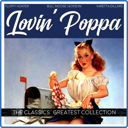 Various Artists - Lovin' Poppa (The Classics' Greatest Collection) (2022) 
