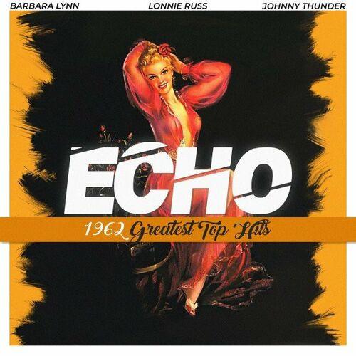 Echo 1962 Greatest Top Hits (2022)