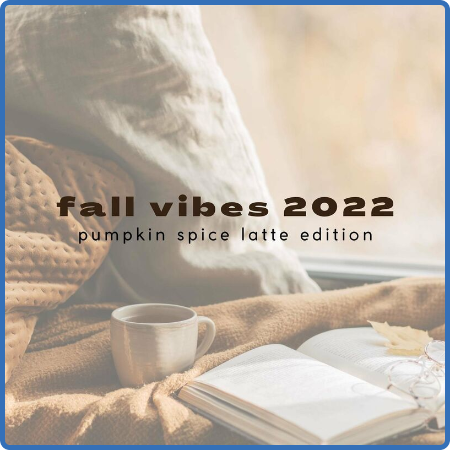 Various Artists - fall vibes 2022  pumpkin spice latte edition (2022) 