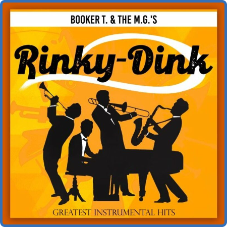 Booker T  & the M G 's - Rinky-Dink (Greatest Instrumental Hits) (2022) 