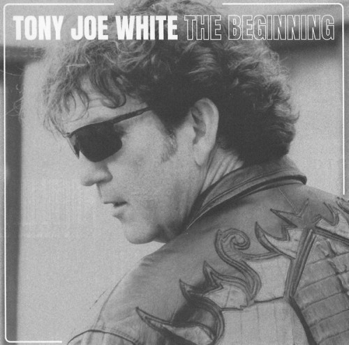 Tony Joe White - The Beginning (2001/2022)Lossless