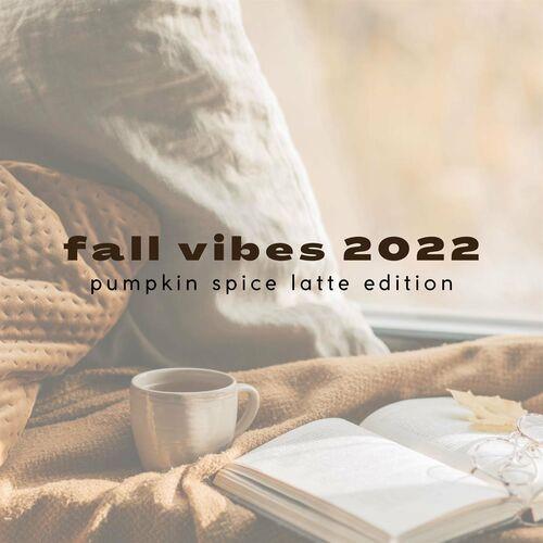 Fall Vibes 2022 Pumpkin Spice Latte Edition (2022)