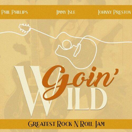 Goin Wild Greatest Rock n Roll Jam (2022)