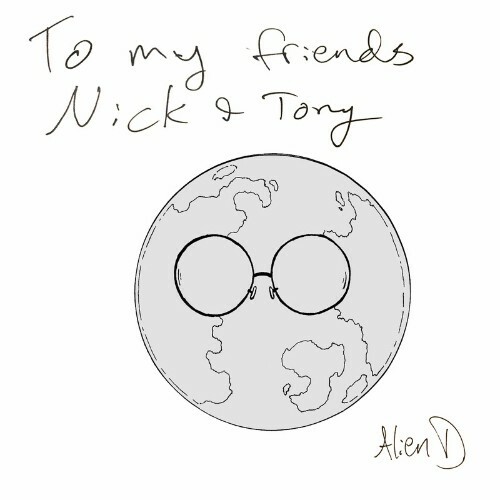 VA - Alien D - To My Friends Nick and Tony (2022) (MP3)