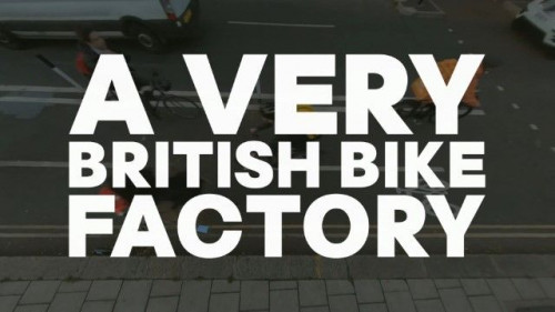 BBC We Are England - A Very British Bike Factory (2022)