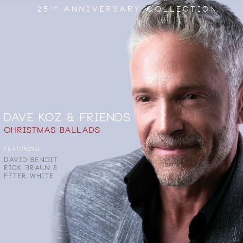 VA - Dave Koz - Dave Koz & Friends: Christmas Ballads (25th Anniversary Collection) (2022) (MP3)