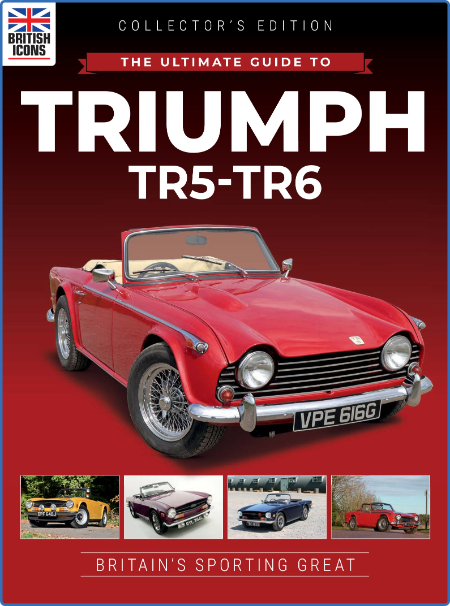 British Icon - Issue 7 Triumph TR5-TR6 - September 2022