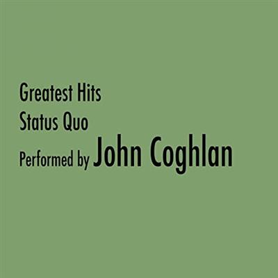 Status Quo – Greatest Hits Status Quo - John Coghlan  (2013)
