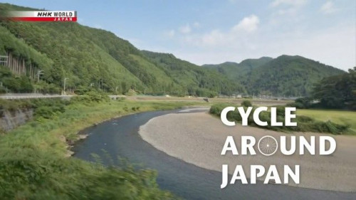 NHK Cycle Around Japan - Into the Kyoto Countryside (2022)