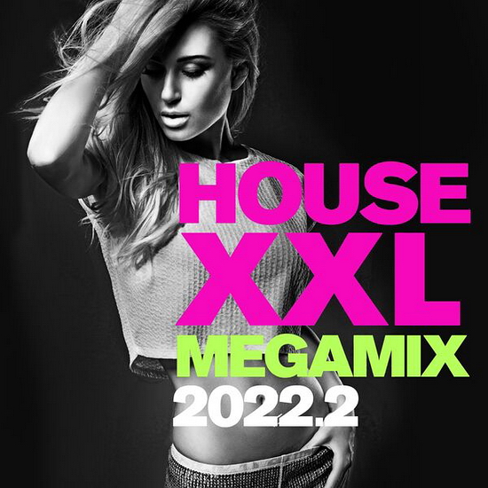 VA - House XXL Megamix 2022.2
