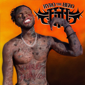 Hyro The Hero - Worst Behavior (EP) (2022)