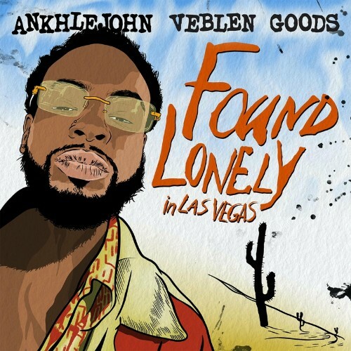 VA - Ankhlejohn - Found Lonely In Las Vegas (2022) (MP3)