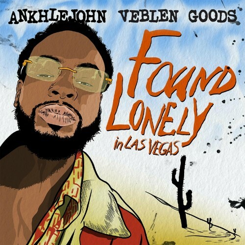 VA | Ankhlejohn - Found Lonely In Las Vegas (2022) MP3