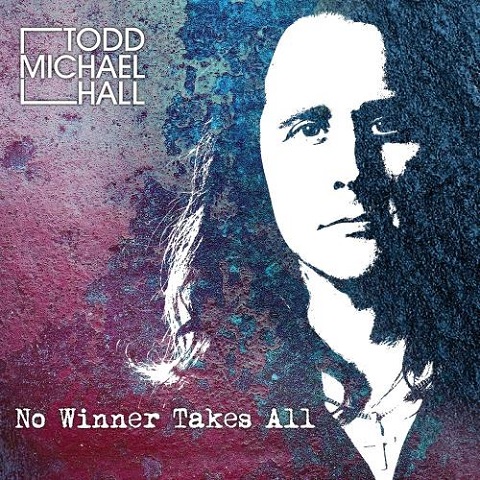 Todd Michael Hall - No Winner Takes All (2022) 