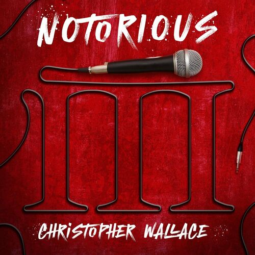 VA - The Notorious B.I.G. - Notorious III: Christopher Wallace (2022) (MP3)