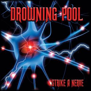 Drowning Pool - Strike a Nerve (2022)