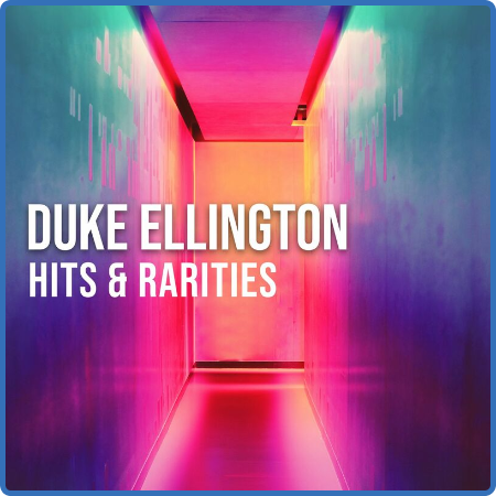 Duke Ellington - Duke Ellington  Hits & Rarities (2022)