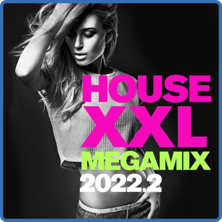 Various Artists - House XXL Megamix 2022 2 (2022)