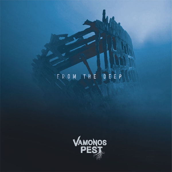 Vamonos Pest - From The Deep (2022)