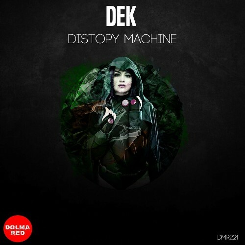 Dek - Distopy Machine (2022)