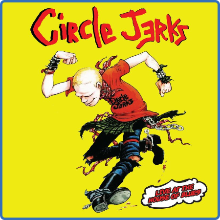 Circle Jerks - Live at the House of Blues (2022)